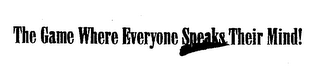 THE GAME WHERE EVERYONE SPEAKS THEIR MIND! logo