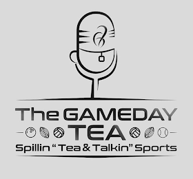 THE GAMEDAY TEA SPILLIN "TEA & TALKIN" SPORTS logo