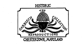 THE GARBISCH COLLECTION REPRODUCTIONS HISTORIC CHESTERTOWN, MARYLAND AD 1983 AM logo