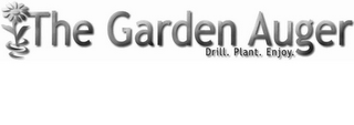 THE GARDEN AUGER DRILL. PLANT. ENJOY. logo