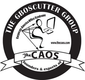 THE GBOSCUTTER GROUP THE CAOS CORPORATEAMERICA OFFICE SYNDROME FOUNDERS & EXPERTS OF WWW.THECAOS.COM logo