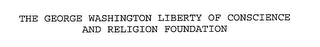 THE GEORGE WASHINGTON LIBERTY OF CONSCIENCE AND RELIGION FOUNDATION logo