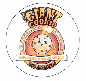 THE GIANT COOKIE HOMEMADE COOKIES, ICE CREAM & ICE CREAM CAKES DELIVERING HOT BAKED TO ORDER COOKIES FROM OUR OVEN TO YOUR DOOR 309.685.8535 logo