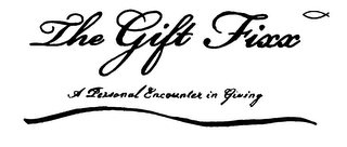 THE GIFT FIXX A PERSONAL ENCOUNTER IN GIVING logo