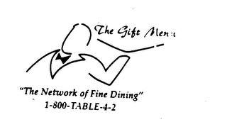 THE GIFT MENU "THE NETWORK OF FINE DINING" 1-800-TABLE-4-2 logo