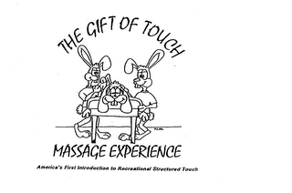 THE GIFT OF TOUCH MASSAGE EXPERIENCE AMERICA'S FIRST INTRODUCTION TO RECREATIONAL STRUCTURED TOUCH logo