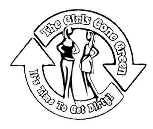 THE GIRLS GONE GREEN IT'S TIME TO GET DIRTY logo
