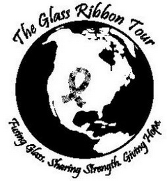 THE GLASS RIBBON TOUR FUSING GLASS. SHARING STRENGTH. GIVING HOPE. logo