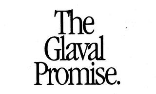 THE GLAVAL PROMISE.