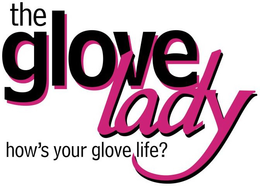 THE GLOVE LADY HOW'S YOUR GLOVE LIFE? logo
