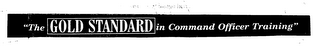 "THE GOLD STANDARD IN COMMAND OFFICER TRAINING" logo