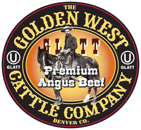 THE GOLDEN WEST CATTLE COMPANY DENVER CO. PREMIUM ANGUS BEEF U GLATT U GLATT logo