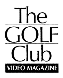 THE GOLF CLUB VIDEO MAGAZINE logo
