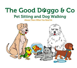 THE GOOD DOGGO & CO PET SITTING AND DOG WALKING ALWAYS THERE WHEN YOU NEED US logo