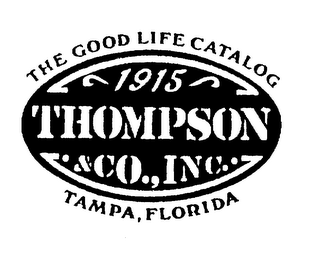 THE GOOD LIFE CATALOG 1915 THOMPSON & CO., INC. TAMPA, FLORIDA logo