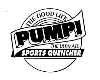 THE GOOD LIFE PUMP! THE ULTIMATE SPORTS QUENCHER logo