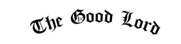 THE GOOD LORD logo