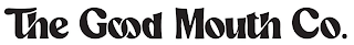 THE GOOD MOUTH CO. logo