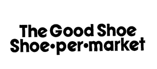 THE GOOD SHOE SHOE.PER.MARKET logo