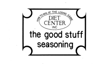 THE GOOD STUFF SEASONING DIET CENTER INC . HOW TO WIN AT THE LOSING GAME. logo
