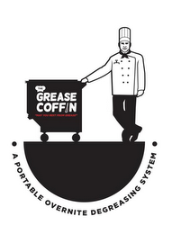 THE GREASE COFFIN "MAY YOU REST FROM GREASE" A PORTABLE OVERNITE DEGREASING SYSTEM logo