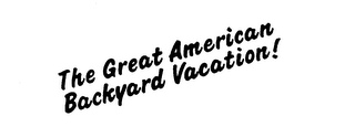 THE GREAT AMERICAN BACKYARD VACATION! logo