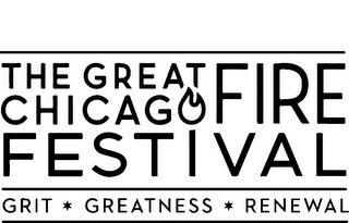 THE GREAT CHICAGO FIRE FESTIVAL GRIT GREATNESS RENEWAL logo