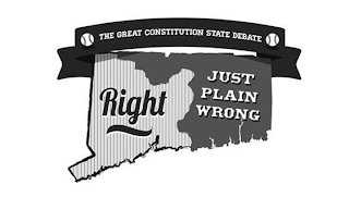 THE GREAT CONSTITUTION STATE DEBATE RIGHT JUST PLAIN WRONG logo