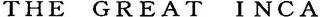 THE GREAT INCA logo