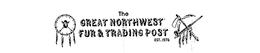 THE GREAT NORTHWEST FUR & TRADING POST EST.1976 logo
