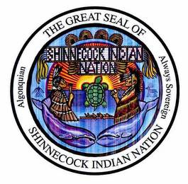 THE GREAT SEAL OF SHINNECOCK INDIAN NATION ALWAYS SOVEREIGN ALGONQUIAN logo