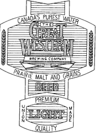 THE GREAT WESTERN BREWING COMPANY BEER LIGHT CANADA'S PUREST WATER PRAIRIE MALT AND GRAINS PREMIUM QUALITY UNION MADE logo