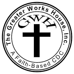 THE GREATER WORKS HOUSE, INC. GWH A FAITH-BASED CDC logo