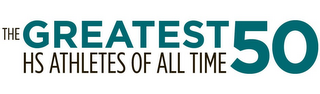 THE GREATEST 50 HS ATHLETES OF ALL TIME logo