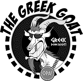 THE GREEK GOAT GREEK DONE RIGHT! OPA! logo