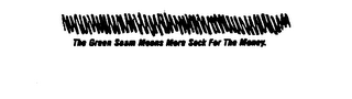 THE GREEN SEAM MEANS MORE SOCK FOR THE MONEY. logo