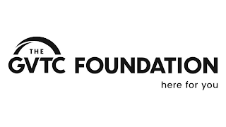 THE GVTC FOUNDATION HERE FOR YOU logo