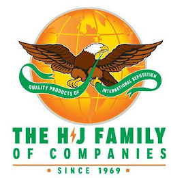 THE H J FAMILY OF COMPANIES SINCE 1969 QUALITY PRODUCTS OF INTERNATIONAL REPUTATION logo