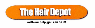 THE HAIR DEPOT WITH OUR HELP, YOU CAN DO IT! logo