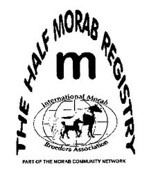 THE HALF MORAB REGISTRY M INTERNATIONALMORAB BREEDERS ASSOCIATION PART OF THE MORAB COMMUNITY NETWORK logo