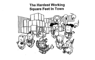 THE HARDEST WORKING SQUARE FEET IN TOWN logo