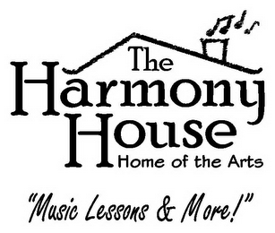 THE HARMONY HOUSE HOME OF THE ARTS "MUSIC LESSONS & MORE!" logo