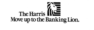 THE HARRIS MOVE UP TO THE BANKING LION. logo
