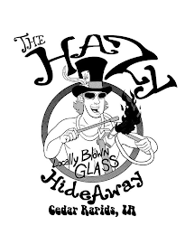 THE HAZY /HIDEAWAY LOCALLY BLOWN GLASS CEDAR RAPIDS, IA logo