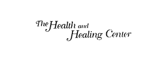 THE HEALTH AND HEALING CENTER logo