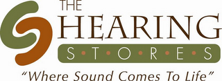 THE HEARING S · T · O · R · E · S "WHERE SOUND COMES TO LIFE" logo