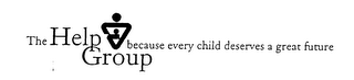 THE HELP GROUP BECAUSE EVERY CHILD DESERVES A GREAT FUTURE logo