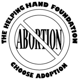 THE HELPING HAND FOUNDATION CHOOSE ADOPTION ABORTION logo