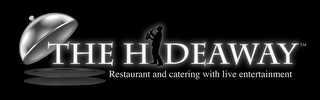 THE HIDEAWAY RESTAURANT AND CATERING WITH LIVE ENTERTAINMENT logo