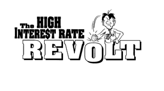 THE HIGH INTEREST RATE REVOLT logo